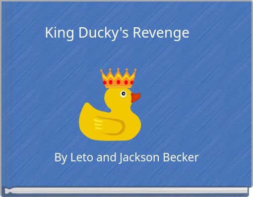 King Ducky's Revenge