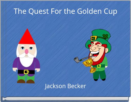 The Quest For the Golden Cup