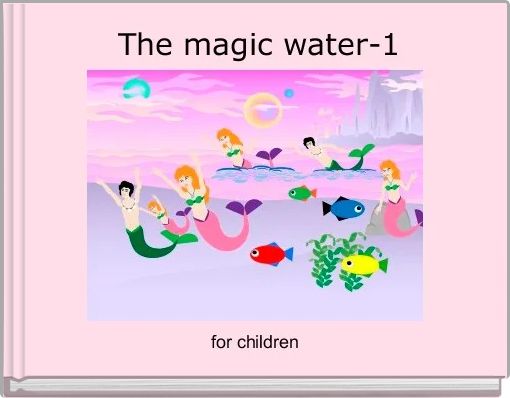 Front cover of ' The magic water-1' 