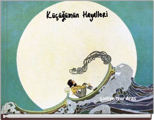 Küçüğümün Hayalleri