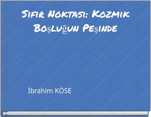 Front cover of 'Sıfır Noktası: Kozmik Boşluğun Peşinde' 