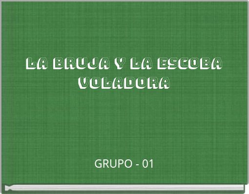 LA BRUJA Y LA ESCOBA VOLADORA