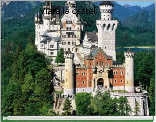 Viata la castel