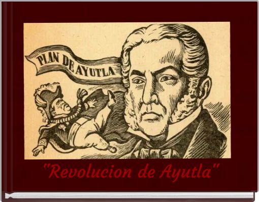 "Revolucion de Ayutla"