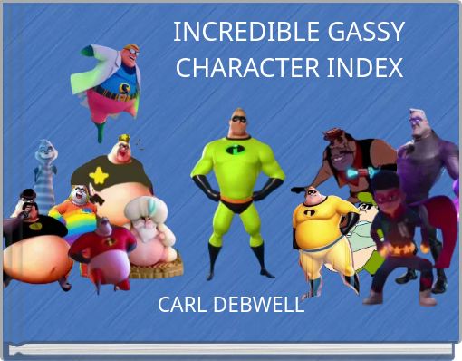 Front cover of 'INCREDIBLE GASSY CHARACTER INDEX' 