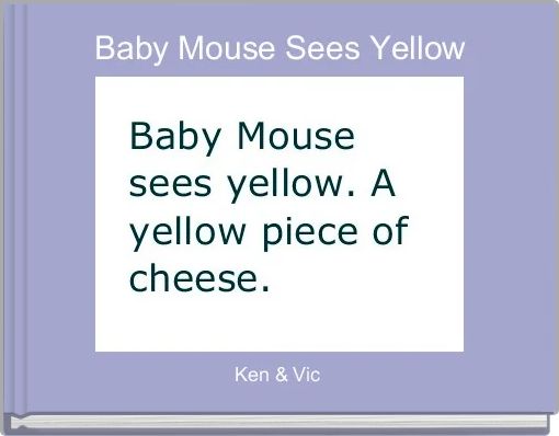 Baby Mouse Sees Yellow
