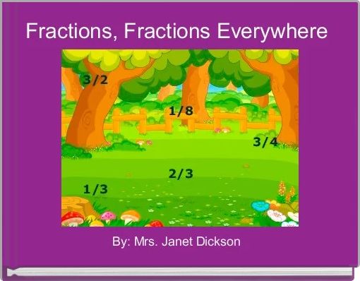 Fractions, Fractions Everywhere 