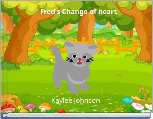 Fred's Change of heart