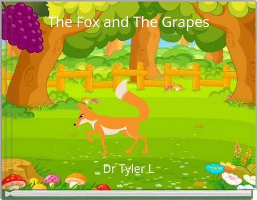 The Fox and The Grapes