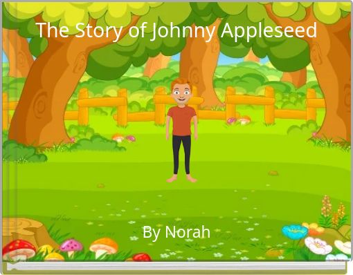 The Story of Johnny Appleseed