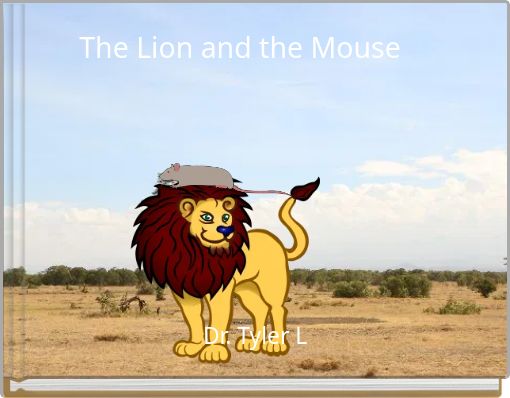 The Lion and the Mouse