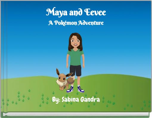 Maya and Eevee A Pok&eacute;mon Adventure