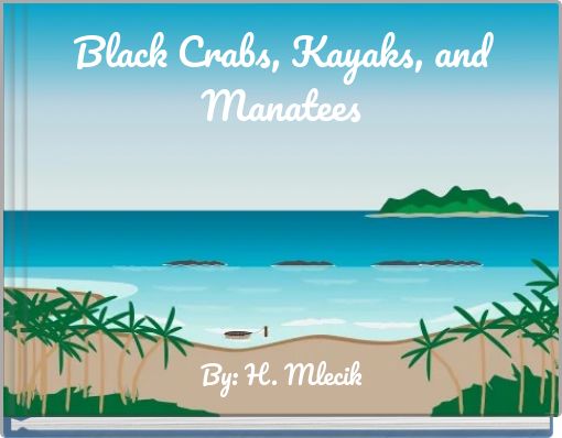 Black Crabs, Kayaks, and Manatees