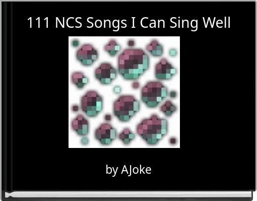 111 NCS Songs I Can Sing Well