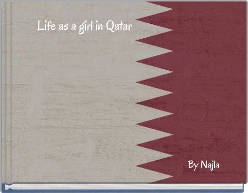Life as a girl in Qatar