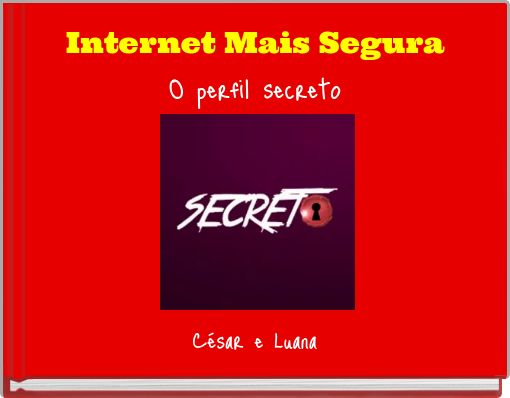 Front cover of 'Internet Mais Segura O perfil secreto' 