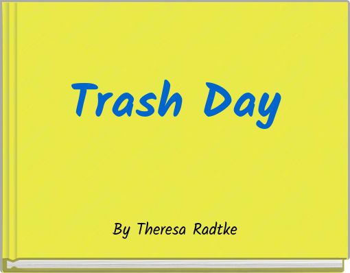 Trash Day
