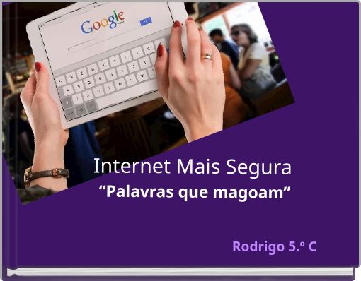 Front cover of 'Internet Mais Segura “Palavras que magoam”' 
