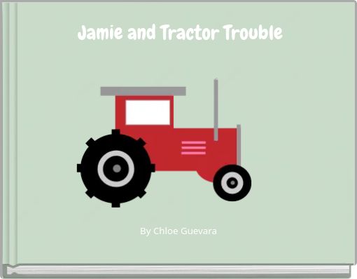 Jamie and Tractor Trouble