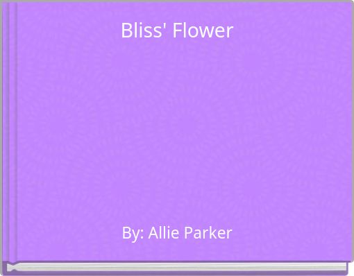 Bliss' Flower