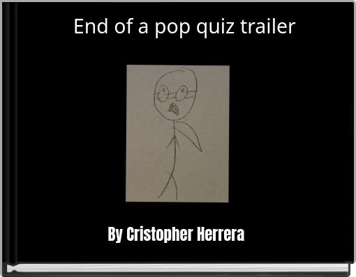 End of a pop quiz trailer