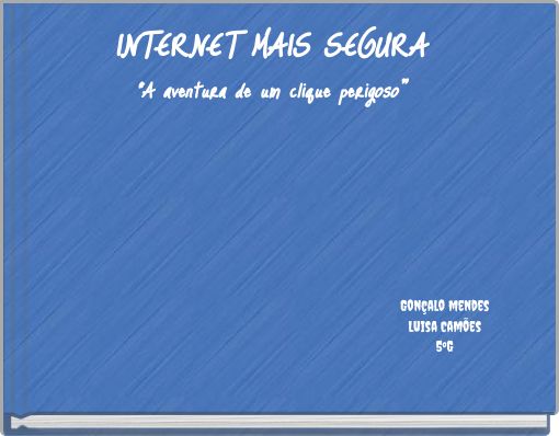 Front cover of 'INTERNET MAIS SEGURA “A aventura de um clique perigoso”' 