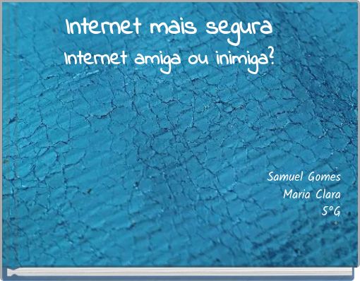Front cover of 'Internet mais segura Internet amiga ou inimiga?' 