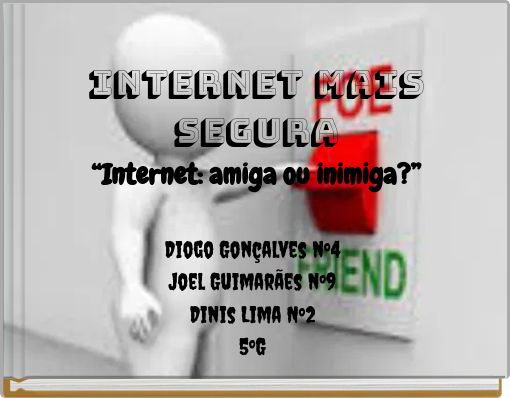 Front cover of 'Internet mais segura “Internet: amiga ou inimiga?”' 