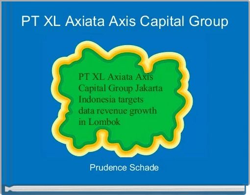 PT XL Axiata Axis Capital Group