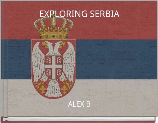 EXPLORING SERBIA