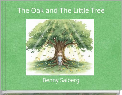 The Oak and The Little Tree