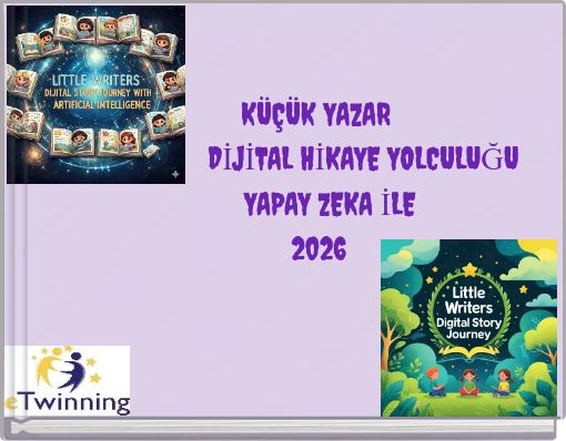 K&Uuml;&Ccedil;&Uuml;K YAZAR DİJİTAL HİKAYE YOLCULUĞU YAPAY ZEKA İLE 2026