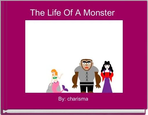 Front cover of 'The Life Of A Monster ' 