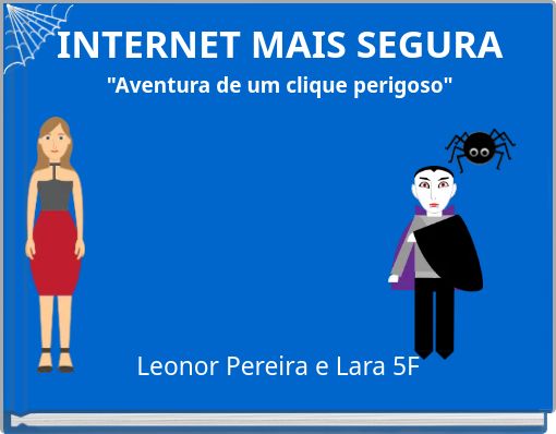 INTERNET MAIS SEGURA "Aventura de um clique perigoso"