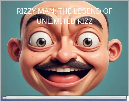 RIZZY MAN: THE LEGEND OF UNLIMITED RIZZ