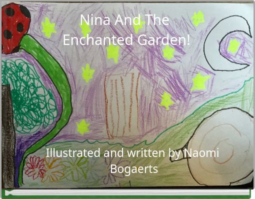 Nina And The Enchanted Garden!