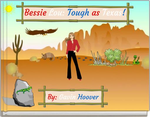 Bessie Lou: Tough as Texas!