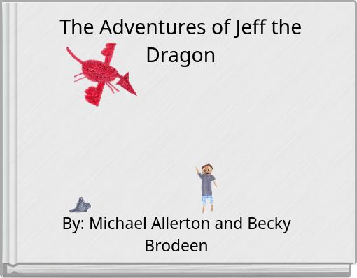 The Adventures of Jeff the Dragon