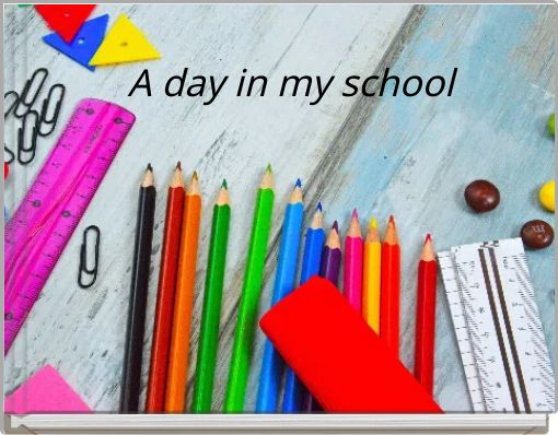 A day in my school