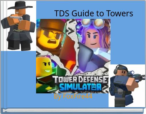 TDS Guide to Towers