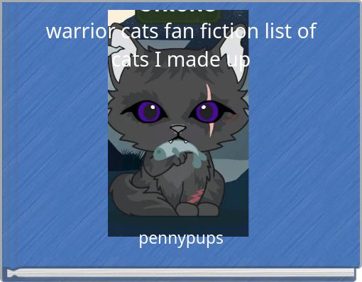 warrior cats fan fiction list of cats I made up