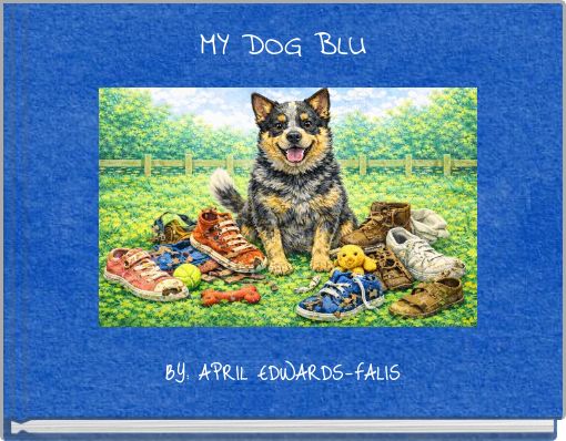 MY DOG BLU