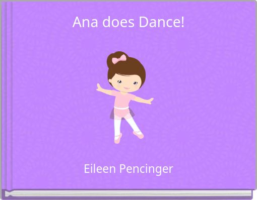 Ana does Dance!