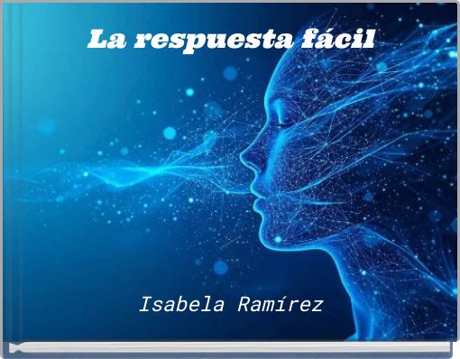 La respuesta f&aacute;cil