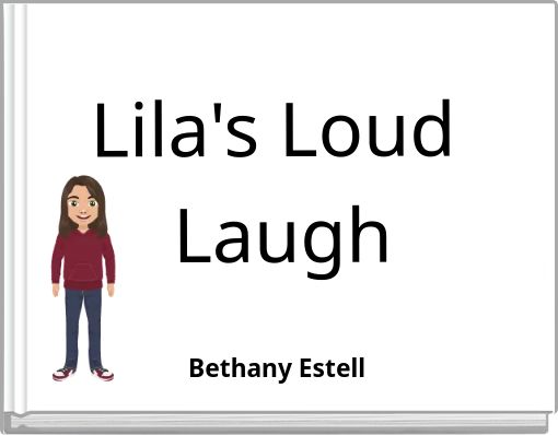 Lila's Loud Laugh