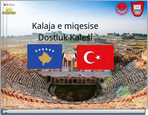 Kalaja e miqesise Dostluk Kalesi