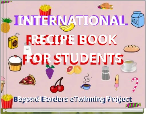 INTERNATIONAL RECIPE BOOK FOR STUDENTS