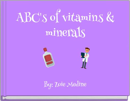 ABC's of vitamins & minerals