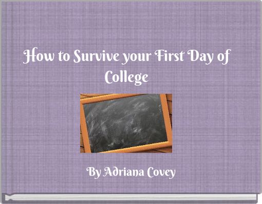 How to Survive your First Day of College