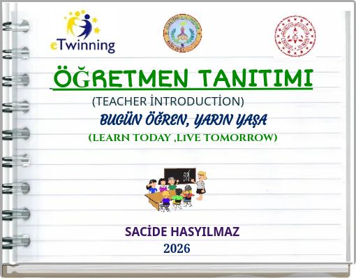 BUG&Uuml;N &Ouml;ĞREN, YARIN YAŞA (LEARN TODAY ,LiVE TOMORROW)